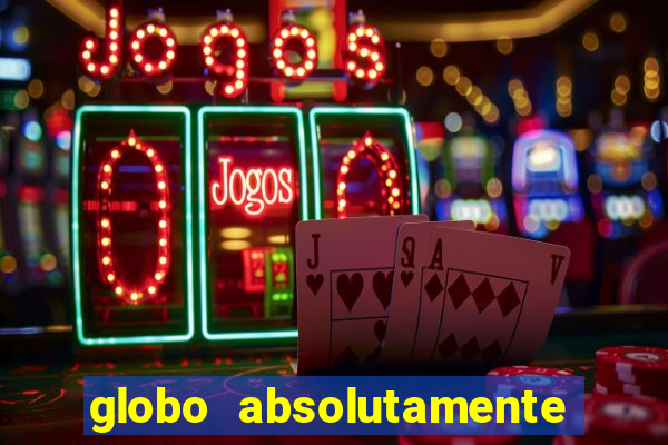 globo absolutamente tudo noticias